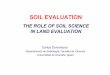 THE ROLE OF SOIL SCIENCE IN LAND EVALUATION