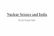By Dr. Roman Saini Nuclear Science and India