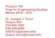 Physics 100 Prep for Engineering Studies Winter 2010 – 2011