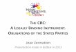 The CRC: A Legally Binding Instrument. Obligations of the 