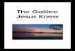 The Galilee Jesus Knew - WordPress.com