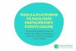 TOOLS & PLATFORMS TO FACILITATE PARTICIPATORY EVENTS ONLINE
