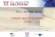 EU JAPAN EPA TARIFF RATE QUOTAS TRQs - EU Business in Japan