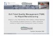 SLS Total Quality Management (TQM) for Rapid Manufacturing