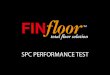 SPC PERFORMANCE TEST - finfloor.co.za