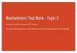 Biochemistry Test Bank – Topic 2