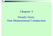 Chapter 3Chapter 3 Steady-State, One-Di i l C d 
