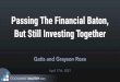 Passing The Financial Baton, But Still Investing Together