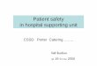 Patient safety in hospital supporting unit