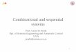 Combinational and sequential systems