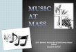 Music at Mass Presentation - Roman Catholic Archdiocese of 