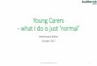 Young Carers what I do is just ‘normal’
