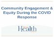 Community Engagement & Equity During the COVID Response