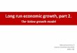 Long run economic growth, part 2. Solow growth model