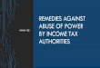REMEDIES AGAINST ABUSE OF POWER BY INCOME TAX …