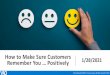 How to Make Sure Customers Remember You … Positively