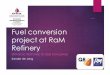 Fuel conversion project at RaM Refinery