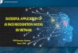 SUCESSFUL APPLICATION OF AI FACE RECOGNITION MODEL IN …