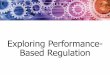 Exploring Performance- Based Regulation