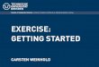 EXERCISE: GETTING STARTED - TU Dresden