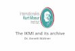 The IKMI and its archive - International Association of 