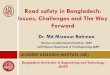 Road safety in Bangladesh: Issues, Challenges and The Way 