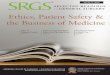 SRGS: Ethics, Patient Safety & the Business of Medicine 