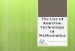 Technology Mathematics Assistive The Use of