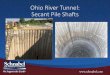 Ohio River Tunnel: Secant Pile Shafts - STGEC