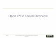 Open IPTV Forum OverviewOpen IPTV Forum Overview