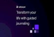 Transform your life with guided journaling