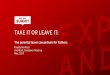 TAKE IT OR LEAVE IT - Red Hat