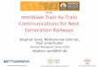 WS 05 mmWave Train-to-Train Communications for Next 
