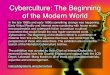 Cyberculture: The Beginning of the Modern World