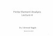 Finite Element Analysis Lecture 4 - Ahmed Nagib