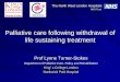 Palliative care following withdrawal of life sustaining 