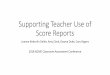 Supporting Teacher Use of Score Reports