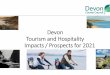 Devon Tourism and Hospitality Impacts / Prospects for 2021
