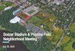 Soccer Stadium & Practice Field Neighborhood Meeting
