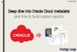 Deep dive into Oracle Cloud metadata
