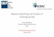Bayesian Modelling and Analysis of Challenging Data