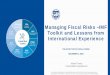 Managing Fiscal Risks –IMF Toolkit and Lessons from 