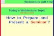 How to Prepare and Present a Seminar