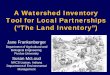 A Watershed Inventory Tool for Local Partnerships (“The 