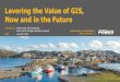 Levering the Value of GIS, Now and in the Future