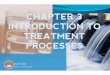 CHAPTER 3 INTRODUCTION TO TREATMENT PROCESSES