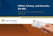 HIPAA, Privacy, and Security Oh My! P