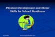 Physical Development and Motor Skills for School Readiness
