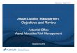 Asset Liability Management Objectives and Review