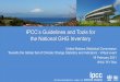 IPCC’s Guidelines and Tools for the National GHG Inventory